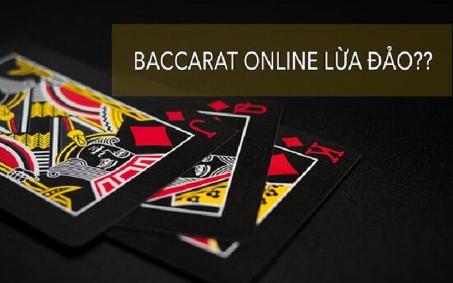Baccarat online lừa đảo là gì?
